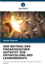 DER BEITRAG DER PÄDAGOGISCHEN AUFSICHT ZUR ENTWICKLUNG DES LEHRERBERUFS af André Ribisse