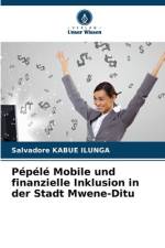 Pépélé Mobile und finanzielle Inklusion in der Stadt Mwene-Ditu af Salvadore Kabue Ilunga