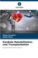 Kardiale Rehabilitation und Transplantation af Maria Loureiro