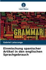 Einmischung spanischer Artikel in den englischen Sprachgebrauch af Gabriel Latacunga