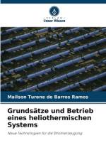 Grundsätze und Betrieb eines heliothermischen Systems af Mailson Turene de Barros Ramos