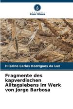 Fragmente des kapverdischen Alltagslebens im Werk von Jorge Barbosa af Hilarino Carlos Rodrigues Da Luz