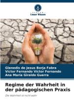 Regime der Wahrheit in der pädagogischen Praxis af Glenedis de Jesus Borja Fabra