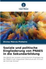 Soziale und politische Eingliederung von PNAES in die Sekundarbildung af Divina Márcia Pinheiro