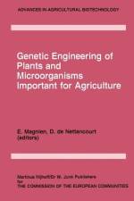 Genetic Engineering of Plants and Microorganisms Important for Agriculture af D. De Nettancourt