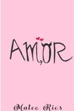 AMOR af Mateo Ríos
