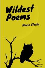 Wildest Poems af Macie Clarke