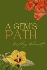A Gem's Path af Britley Blessitt