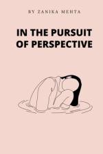 In the pursuit of perspective af Zanika Mehta