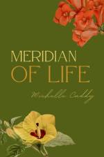 Meridian of Life af Michelle Caddy