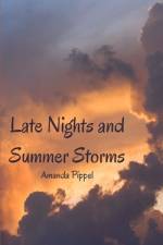 Late Nights and Summer Storms af Amanda Pippel