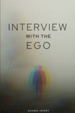 Interview With The Ego af Shawn Henry
