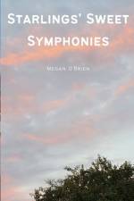 Starlings' Sweet Symphonies af Megan O'Brien