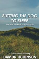 Putting the Dog to Sleep af Damon Robinson