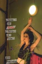 Tales of Blood, Folly, and Love af Kit Karlsson