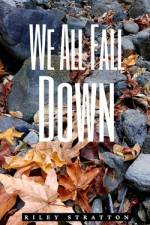 We All Fall Down af Riley Stratton