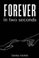 forever in two seconds af Sanika Mohile