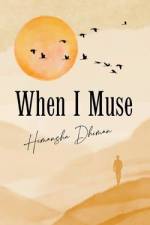 When I Muse af Himanshu Dhiman