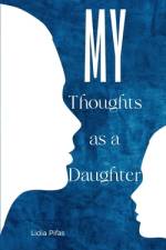 My Thoughts as a Daughter af Lidia Pifas