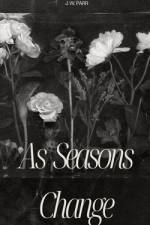 As Seasons Change af J. W. Parr