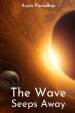 The Wave Seeps Away af Arjun Paradkar
