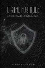 Digital Fortitude af Ashwini Siddhi