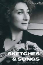 Sketches and Songs af Kristi Casey