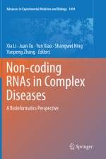 Non-coding RNAs in Complex Diseases af Xia Li