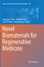 Novel Biomaterials for Regenerative Medicine af Heung Jae Chun
