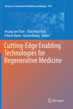 Cutting-Edge Enabling Technologies for Regenerative Medicine af Heung Jae Chun