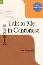 Talk to Me in Cantonese af Betty Hung