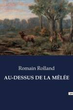 AU-DESSUS DE LA MÊLÉE af Romain Rolland
