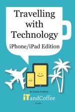 Travelling with Technology (iPhone and iPad Edition) af Lynette Coulston