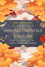Armonia orientale e natura | Libro da colorare | 35 mandala creativi e rilassanti per gli amanti della cultura asiatica af Golden Art Printing Press