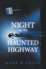 Night on the Haunted Highway af Mark W Leslie