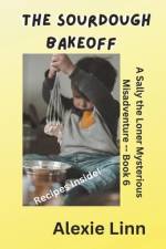 The Sourdough Bakeoff af Alexie Linn