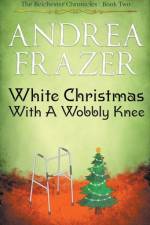 White Christmas with a Wobbly Knee af Andrea Frazer
