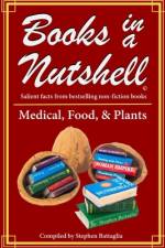 BOOKS IN A NUTSHELL -Medical / Food / Plants af Beverly Battaglia