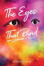 The Eyes That Bind af William Graney