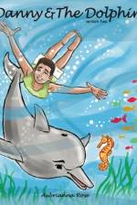 Danny & The Dolphin af Aubrianna Rose