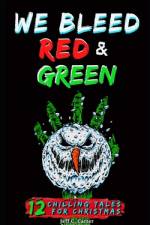 We Bleed Red & Green af Jeff C Carter