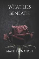 What Lies Beneath af Matthew Nation