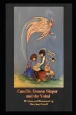 CAMILLE, DEMON SLAYER and the YOKAI. af Mary Jane Overall