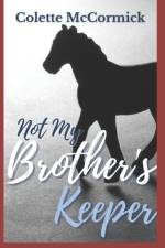 Not My Brother's Keeper af Colette McCormick