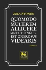 Quomodo Mulierem Allicere Sine ut Pinguis est Onerosus Videaris - Tomus I af Zola Ntondo