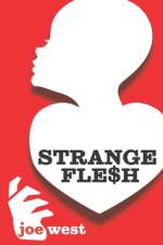 Strange Fle$h af Joe West