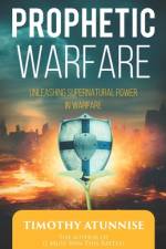 Prophetic Warfare af Timothy Atunnise