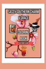 Sassy Southern Charm & Grace Coloring Book af Sunspun Press