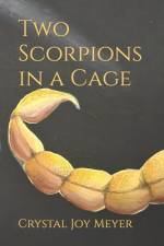 Two Scorpions in a Cage af Crystal Joy Meyer