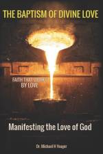 The Baptism of Divine Love af Michael H Yeager